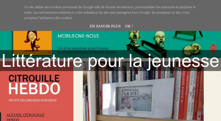 Littérature pour la jeunesse Littérature pour la jeunesse