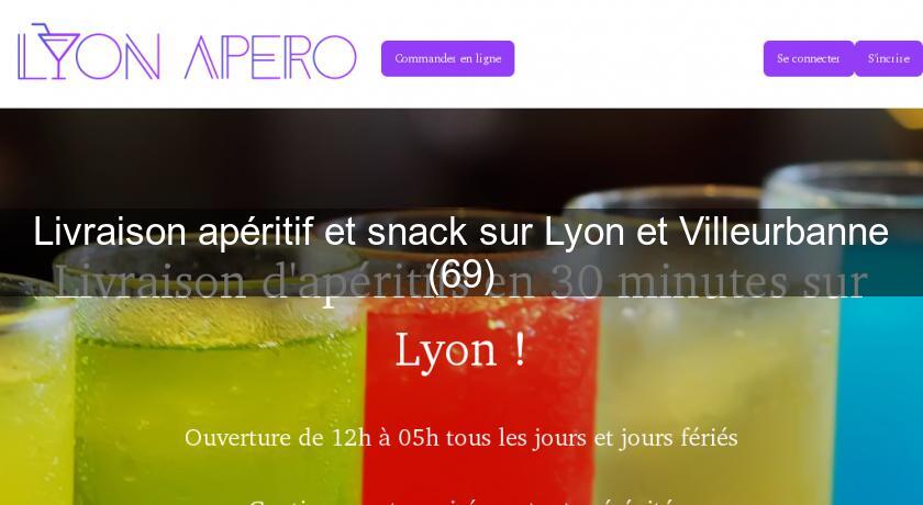 Livraison apéritif et snack sur Lyon et Villeurbanne (69)