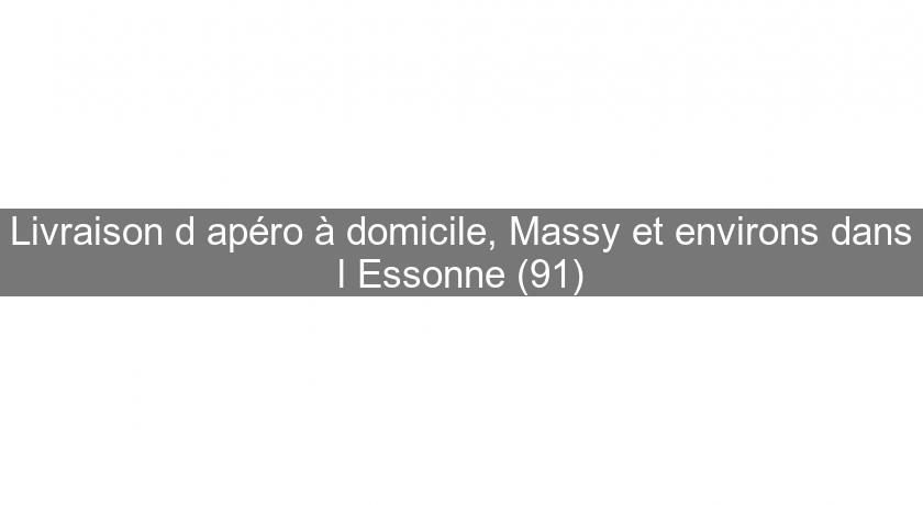 Livraison d'apéro à domicile, Massy et environs dans l'Essonne (91)