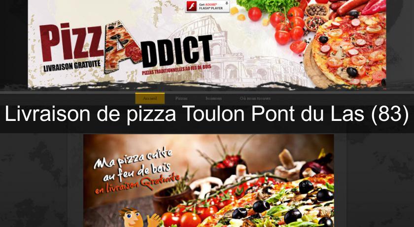 Livraison de pizza Toulon Pont du Las (83) Livraison de pizza Toulon Pont du Las (83)