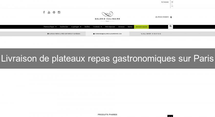Livraison de plateaux repas gastronomiques sur Paris Livraison de plateaux repas gastronomiques sur Paris