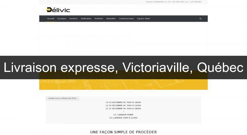 Livraison expresse, Victoriaville, Québec Livraison expresse, Victoriaville, Québec
