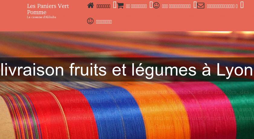 livraison fruits et légumes à Lyon livraison fruits et légumes à Lyon