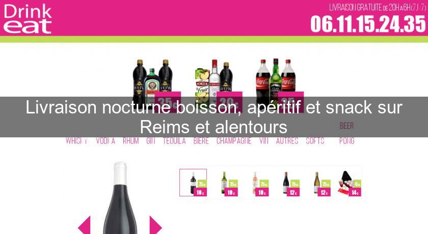 Livraison nocturne boisson, apéritif et snack sur Reims et alentours Livraison nocturne boisson, apéritif et snack sur Reims et alentours