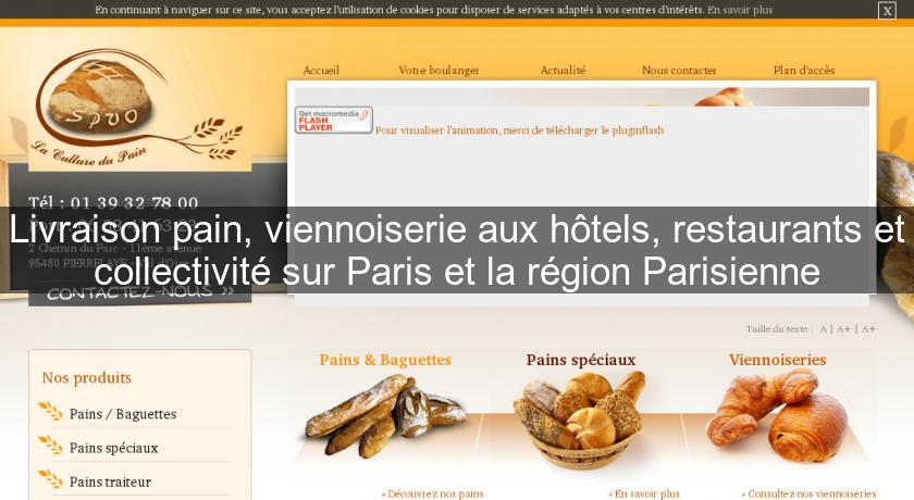 Livraison pain, viennoiserie aux hôtels, restaurants et collectivité sur Paris et la région Parisienne Livraison pain, viennoiserie aux hôtels, restaurants et collectivité sur Paris et la région Parisienne