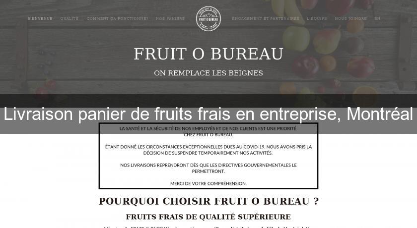 Livraison panier de fruits frais en entreprise, Montréal