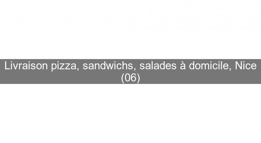 Livraison pizza, sandwichs, salades à domicile, Nice (06) Livraison pizza, sandwichs, salades à domicile, Nice (06)