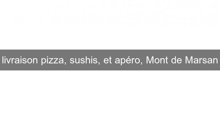 livraison pizza, sushis, et apéro, Mont de Marsan livraison pizza, sushis, et apéro, Mont de Marsan