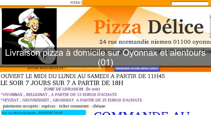 Livraison pizza à domicile sur Oyonnax et alentours (01) Livraison pizza à domicile sur Oyonnax et alentours (01)