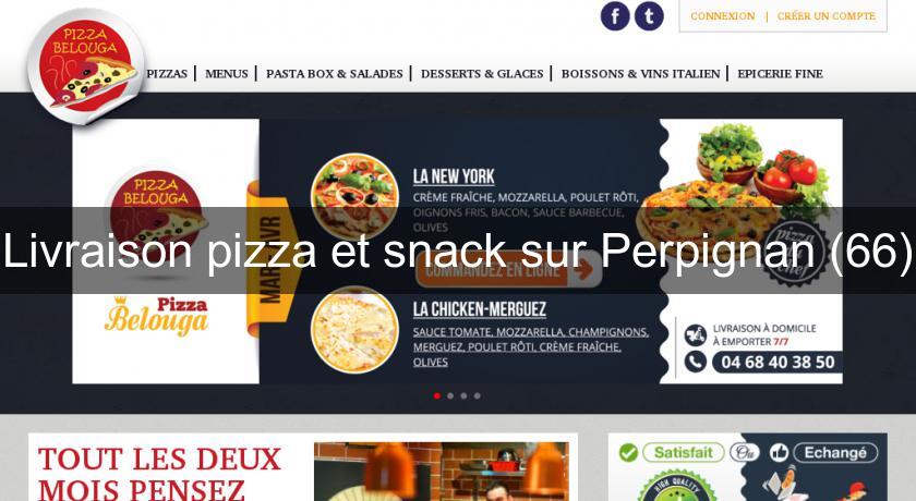 Livraison pizza et snack sur Perpignan (66) Livraison pizza et snack sur Perpignan (66)
