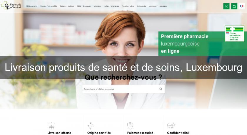 Livraison produits de santé et de soins, Luxembourg Livraison produits de santé et de soins, Luxembourg