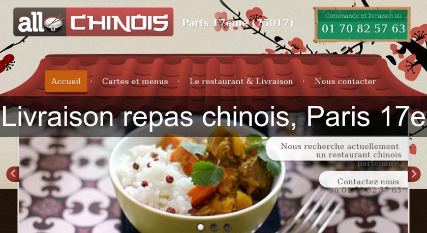 Livraison repas chinois, Paris 17e Livraison repas chinois, Paris 17e