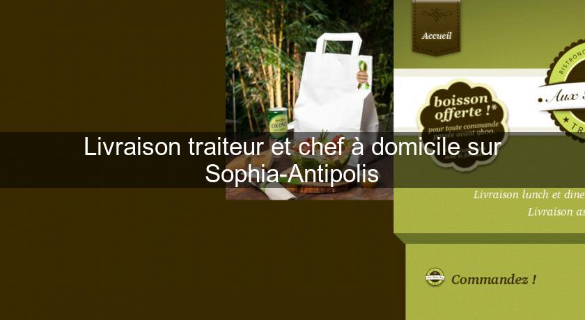 Livraison traiteur et chef à domicile sur Sophia-Antipolis Livraison traiteur et chef à domicile sur Sophia-Antipolis