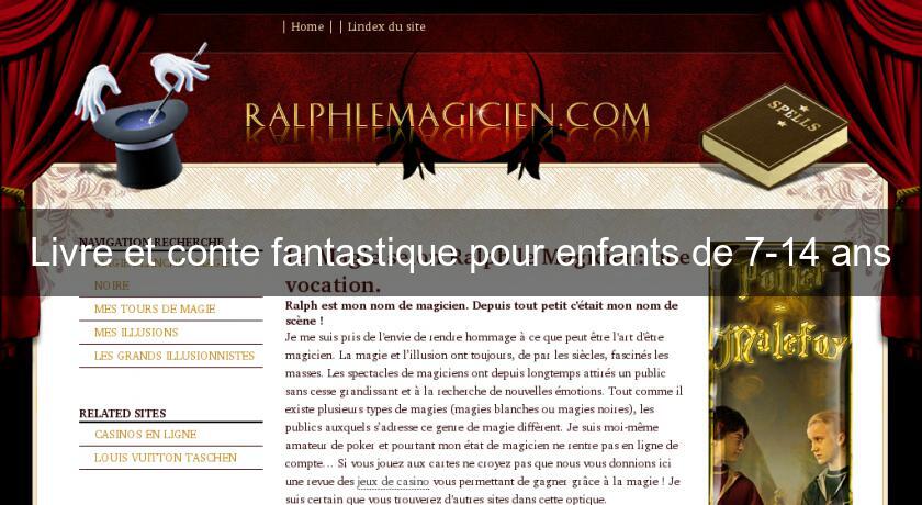 Livre et conte fantastique pour enfants de 7-14 ans Livre et conte fantastique pour enfants de 7-14 ans