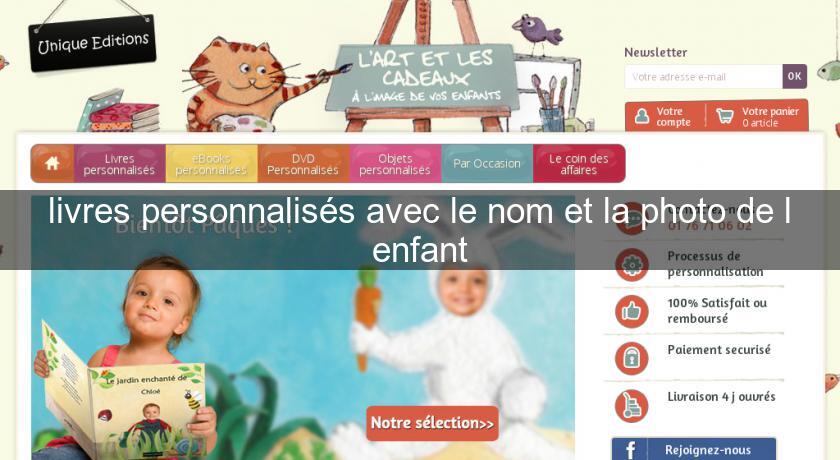 livres personnalisés avec le nom et la photo de l'enfant livres personnalisés avec le nom et la photo de l'enfant