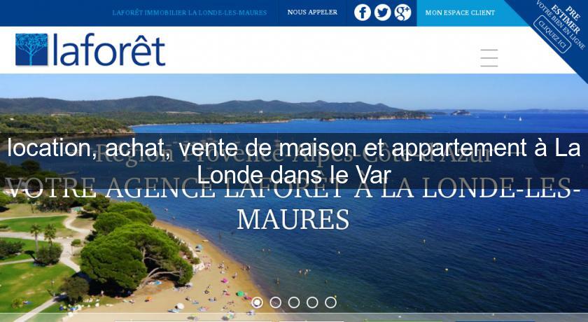 location, achat, vente de maison et appartement à La Londe dans le Var location, achat, vente de maison et appartement à La Londe dans le Var