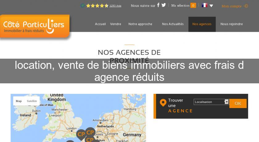 location, vente de biens immobiliers avec frais d'agence réduits location, vente de biens immobiliers avec frais d'agence réduits