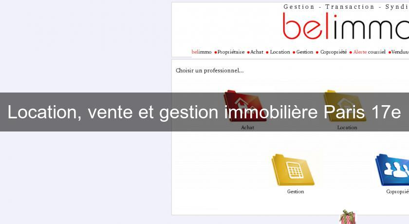 Location, vente et gestion immobilière Paris 17e Location, vente et gestion immobilière Paris 17e