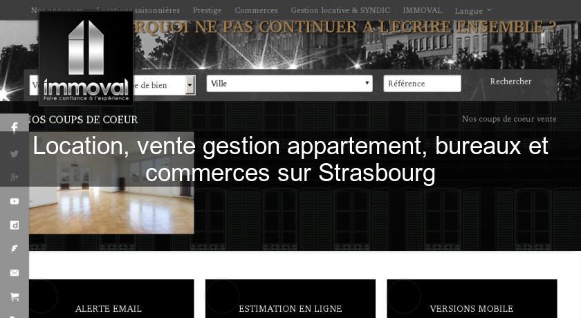 Location, vente gestion appartement, bureaux et commerces sur Strasbourg