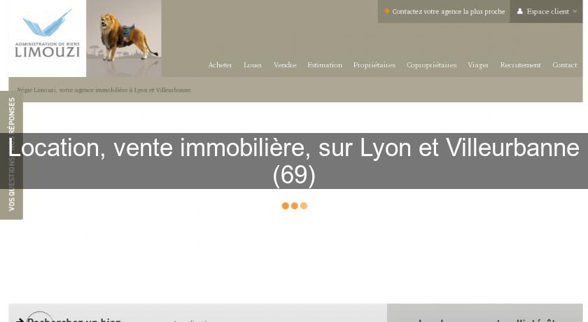 Location, vente immobilière, sur Lyon et Villeurbanne (69) Location, vente immobilière, sur Lyon et Villeurbanne (69)
