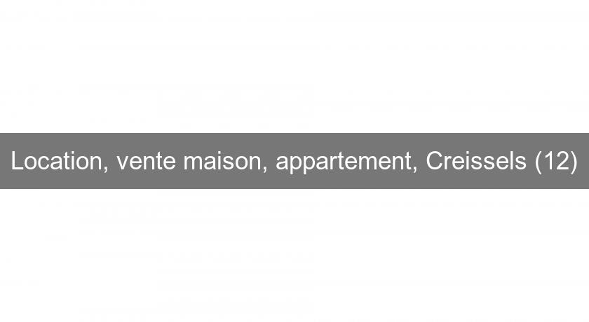 Location, vente maison, appartement, Creissels (12) Location, vente maison, appartement, Creissels (12)