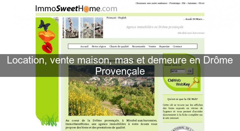 Location, vente maison, mas et demeure en Drôme Provençale Location, vente maison, mas et demeure en Drôme Provençale