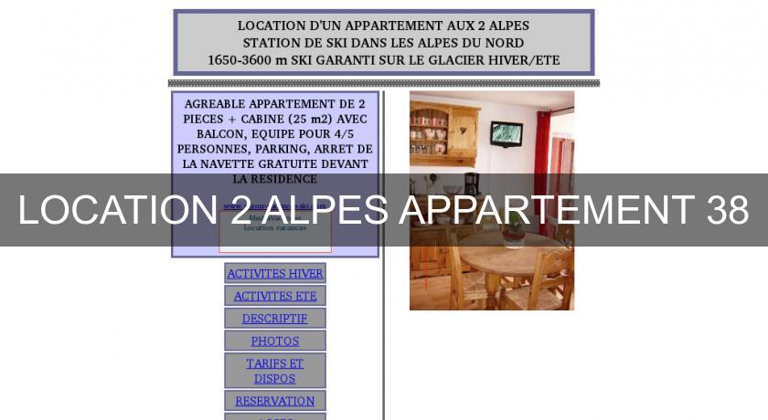 LOCATION 2 ALPES APPARTEMENT 38 LOCATION 2 ALPES APPARTEMENT 38
