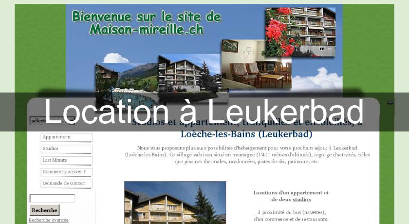 Location à Leukerbad Location à Leukerbad