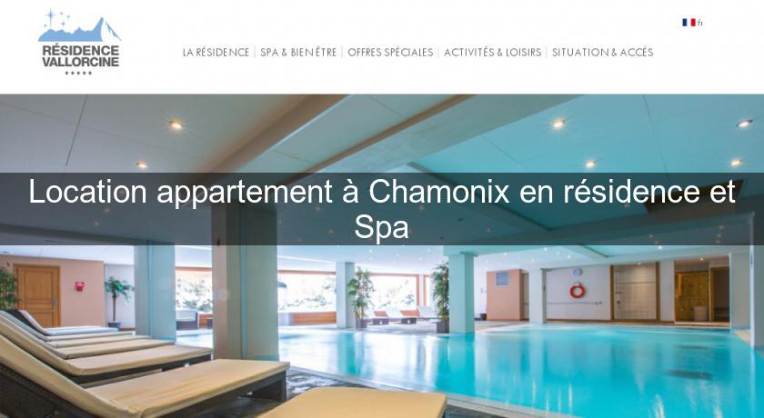 Location appartement à Chamonix en résidence et Spa Location appartement à Chamonix en résidence et Spa