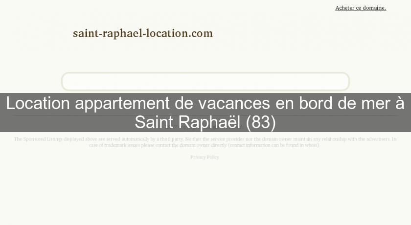 Location appartement de vacances en bord de mer à Saint Raphaël (83) Location appartement de vacances en bord de mer à Saint Raphaël (83)
