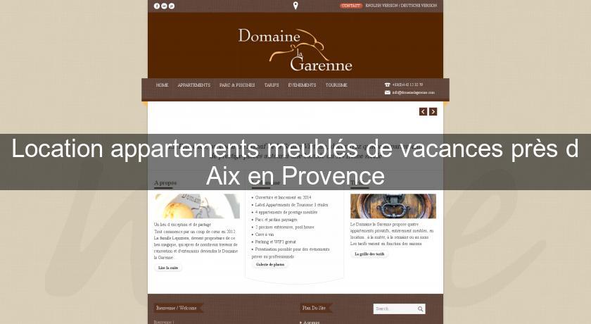 Location appartements meublés de vacances près d'Aix en Provence Location appartements meublés de vacances près d'Aix en Provence