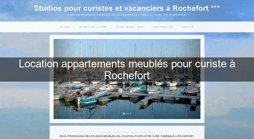Location appartements meublés pour curiste à Rochefort