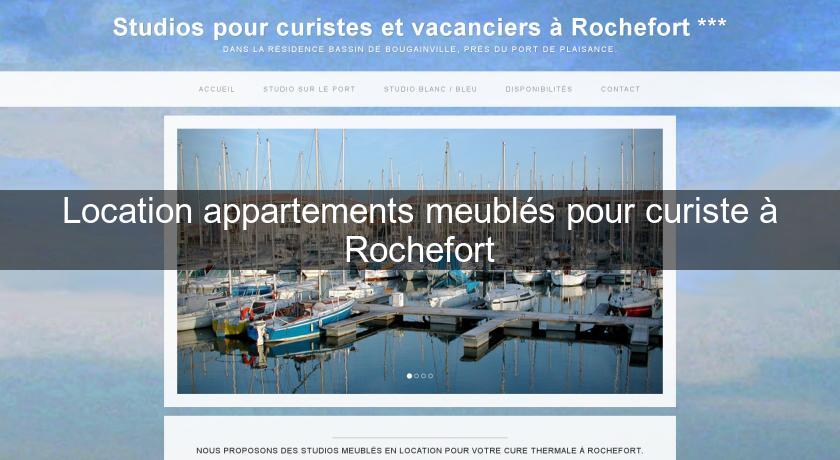 Location appartements meublés pour curiste à Rochefort Location appartements meublés pour curiste à Rochefort