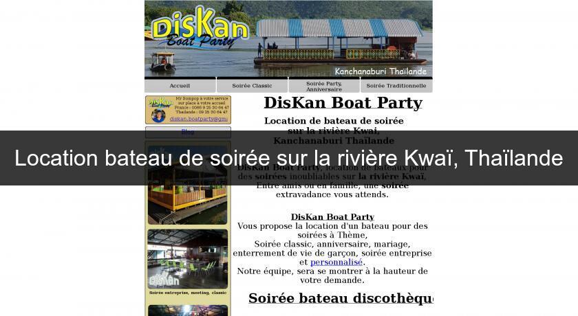 Location bateau de soirée sur la rivière Kwaï, Thaïlande Location bateau de soirée sur la rivière Kwaï, Thaïlande