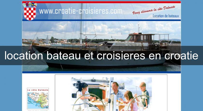 location bateau et croisieres en croatie