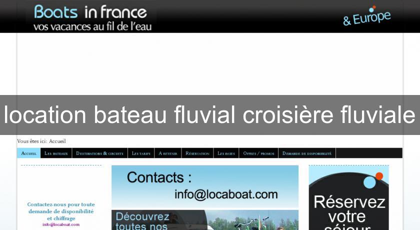 location bateau fluvial croisière fluviale