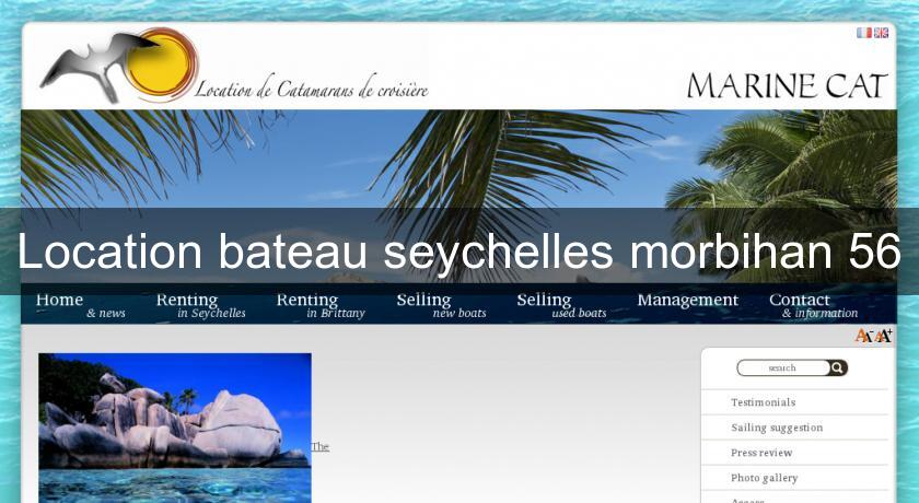 Location bateau seychelles morbihan 56