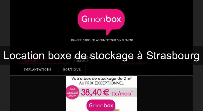 Location boxe de stockage à Strasbourg