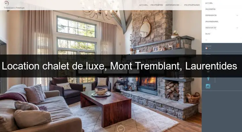 Location chalet de luxe, Mont Tremblant, Laurentides 