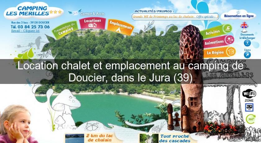 Location chalet et emplacement au camping de Doucier, dans le Jura (39)