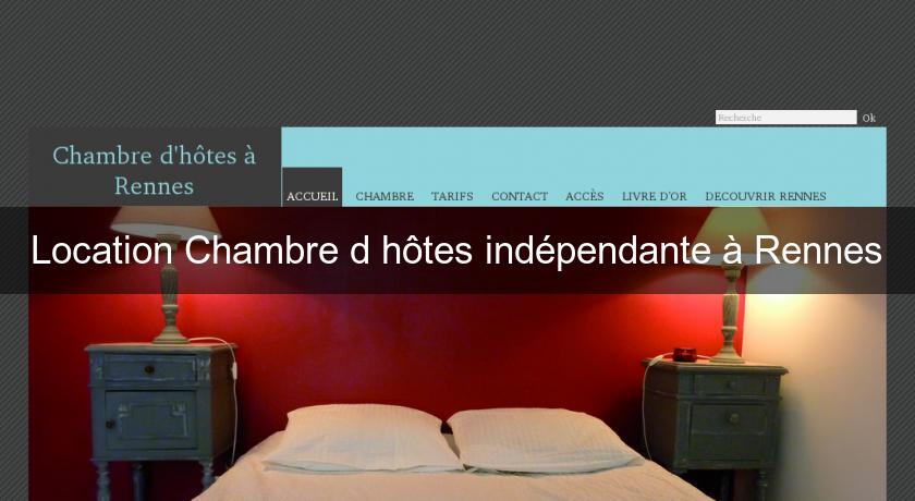 Location Chambre d'hôtes indépendante à Rennes Location Chambre d'hôtes indépendante à Rennes