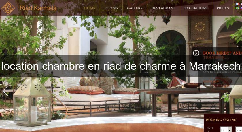 location chambre en riad de charme à Marrakech location chambre en riad de charme à Marrakech