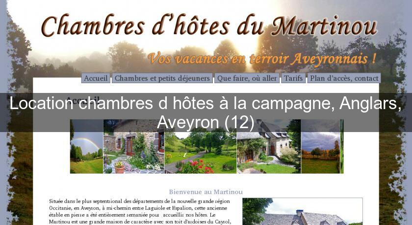 Location chambres d'hôtes à la campagne, Anglars, Aveyron (12) Location chambres d'hôtes à la campagne, Anglars, Aveyron (12)