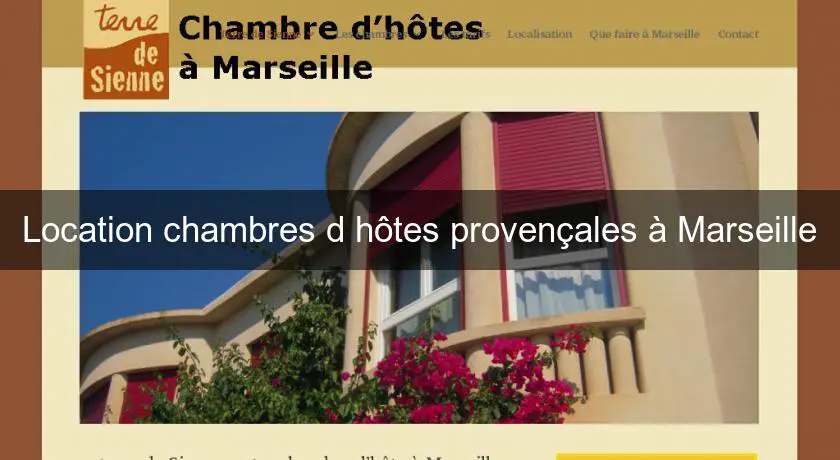 Location chambres d'hôtes provençales à Marseille