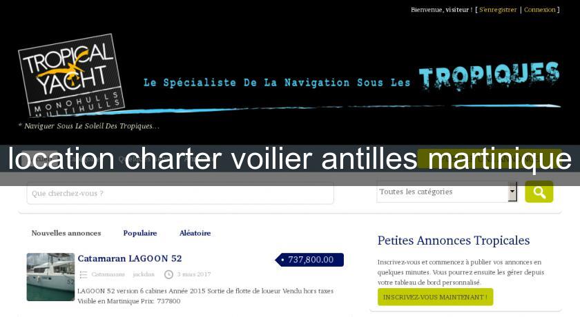 location charter voilier antilles martinique location charter voilier antilles martinique