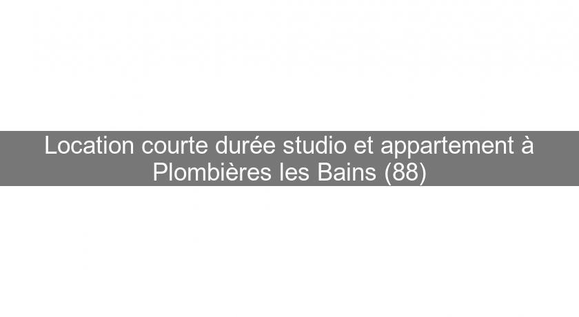 Location courte durée studio et appartement à Plombières les Bains (88) Location courte durée studio et appartement à Plombières les Bains (88)