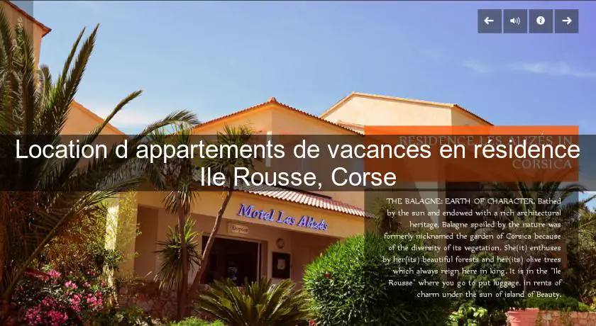 Location d'appartements de vacances en résidence Ile Rousse, Corse