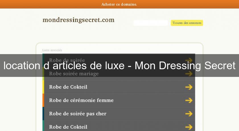 location d'articles de luxe - Mon Dressing Secret