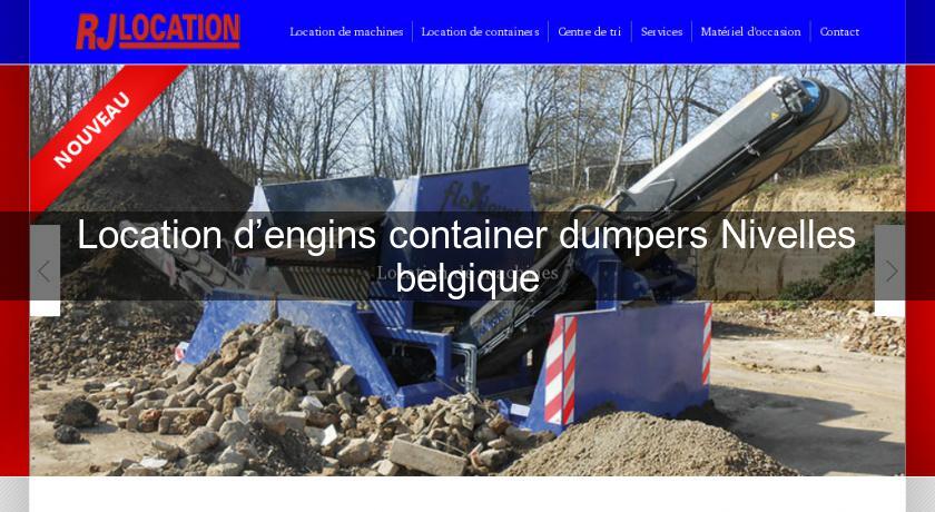 Location d’engins container dumpers Nivelles belgique Location d’engins container dumpers Nivelles belgique