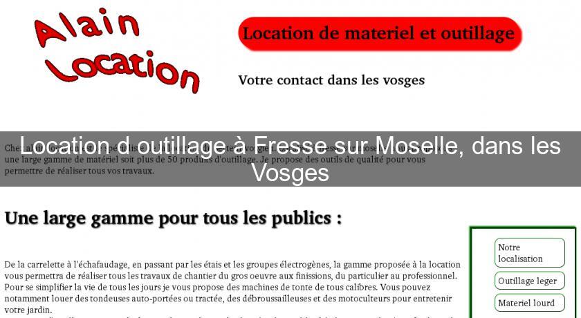 Location d'outillage à Fresse sur Moselle, dans les Vosges